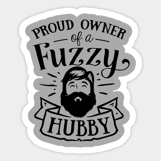 Proud Owner of a Fuzzy Hubby Sticker by TeeBunny17